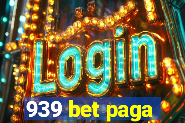 939 bet paga